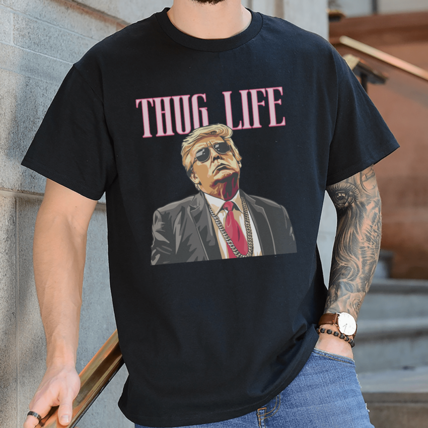 Thug Life Gangster Shirt, Donald Trump Shirt, Trump Supporter Shirt