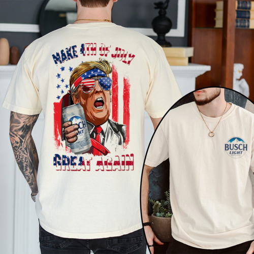 Busch Light Trump shirt, Make 4th of July Shirt, Donald Trump shirt, Trump Supporter shirt